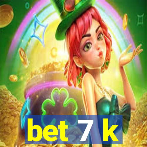 bet 7 k